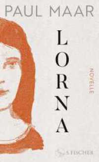 Lorna : Novelle （1. Auflage. 2025. 112 S. 210.00 mm）