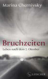 Bruchzeiten : Leben nach dem 7. Oktober （1. Auflage. 2025. 176 S. 205.00 mm）