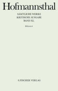 Bibliothek (Hugo von Hofmannsthal: Sämtliche Werke. Kritische Ausgabe in 40 Bänden (42 Teilbänden) 40) （1. Auflage. 2012. 864 S. 240.00 mm）
