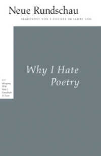 Why I Hate Poetry - Der neue amerikanische Essay : 227. Jgg. / H.2 (Neue Rundschau 2016/2)