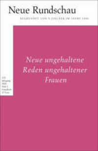 Neue Rundschau 2022/1 : Neue ungehaltene Reden ungehaltener Frauen (Neue Rundschau 2022.1) （2. Aufl. 2022. 176 S. 233.00 mm）