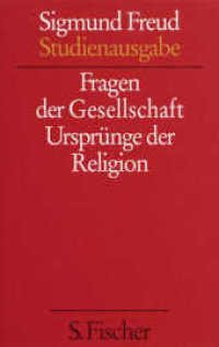 Fragen der Gesellschaft. Urspr&uuml;nge der Religion (Sigmund Freud, Studienausgabe in zehn B&auml;nden mit einem Erg&auml;nzungsband 9) （8. Aufl. 2013. 656 S. 205 mm）