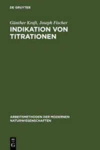 Indikation von Titrationen (Arbeitsmethoden der modernen Naturwissenschaften) （1972. XI, 300 S. 124 b/w ill. 230 mm）