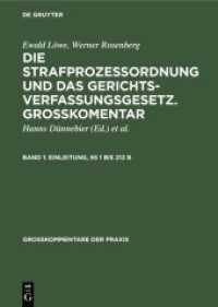 Ewald Löwe; Werner Rosenberg: Die Strafprozeßordnung und das Gerichtsverfassungsgesetz. Großkomentar. Band 1 Einleitung，    1 bis 212 b (Großkommentare der Praxis)