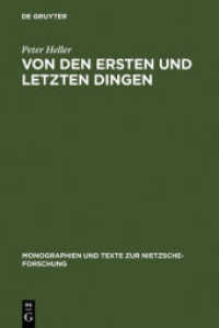 Von den ersten und letzten Dingen : Studien und Kommentar zu einer Aphorismenreihe von Friedrich Nietzsche (Monographien und Texte zur Nietzsche-Forschung 1) （1972. XLII, 512 S. 240 mm）