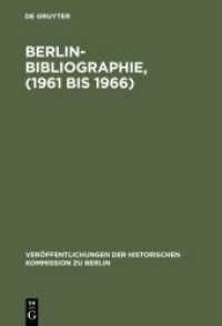 Berlin-Bibliographie， (1961 bis 1966) : In der Senatsbibliothek Berlin (Veröffentlichungen der Historischen Kommission zu Berlin 43)