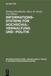 Informationssysteme für Hochschulverwaltung und -politik : Theorie und Praxis politisch-administrativer Informationssysteme (Informationssysteme : Grundlagen u. Praxis d. Informationswissenschaften)