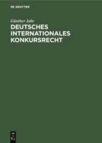 Deutsches Internationales Konkursrecht : (Sonderausgabe der    237， 238 KO aus Jaeger， Konkursordnung， Großkommentar， 8. Auflage)