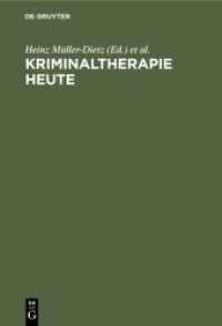 Kriminaltherapie heute : Forschungsberichte zur Behandlung von Delinquenten und Drogengeschädigten