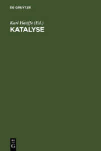 Katalyse : Ausgewählte Kapitel aus der Katalyse einfacher Reaktionen （1976. XI, 314 S. Num. figs. and tabs. 230 mm）