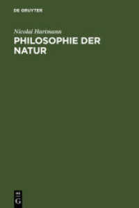 Philosophie der Natur : Grundriß der speziellen Kategorienlehre （2. Aufl. 1980. XXIV, 713 S. 230 mm）