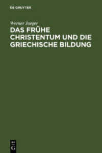Das frühe Christentum und die griechische Bildung （1963. 127 S. 230 mm）