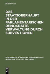 Das Staatsoberhaupt in der parlamentarischen Demokratie. Verwaltung durch Subventionen (Veröffentlichungen der Vereinigung der Deutschen Staatsrechtslehrer 25) （1990. 457 S. 220 mm）