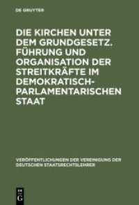 Die Kirchen unter dem Grundgesetz. Führung und Organisation der Streitkräfte im demokratisch-parlamentarischen Staat (Veröffentlichungen der Vereinigung der Deutschen Staatsrechtslehrer 26) （2013. 322 S. 220 mm）