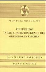 Einführung in die Konfessionskunde der orthodoxen Kirchen (Sammlung Göschen") 〈1197〉