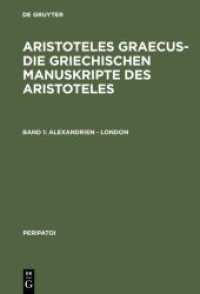 Aristoteles Graecus -  Die griechischen Manuskripte des Aristoteles. Bd.1 Alexandrien - London (Peripatoi Bd.8) （2013. XXXII, 495 S. 230 mm）