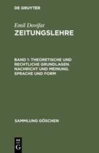 Emil Dovifat: Zeitungslehre / Theoretische und rechtliche Grundlagen. Nachricht und Meinung. Sprache und Form (Emil Dovifat: Zeitungslehre Band 1)