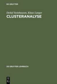 Clusteranalysen : Einführung in Methoden und Verfahren der automatischen Klassifikation. Mit zahlr. Algorithmen, FORTRAN-Programmen, Anwendungsbeisp. u. e. Kurzdarst. d. multivariaten statist. Verfahren (De Gruyter Lehrbuch) （1977. 63 b/w ill., 4 b/w tbl. 230 mm）