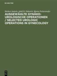 Ausgewählte gynäko-urologische Operationen / Selected Urologic Operations in Gynecology : Atlas. Anhang: Durchzugspyelonephrostomie mittels U-Drain. Appendix: U-tube pyelonephrostomy