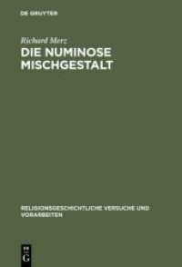 Die numinose Mischgestalt : Methodenkritische Untersuchungen zu tiermenschlichen Erscheinungen Altägyptens, der Eiszeit und der Aranda in Australien (Religionsgeschichtliche Versuche und Vorarbeiten .36) （1978. XVII, 306 S. 220 mm）