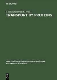 Transport by proteins : Proceedings of a symposium held at the University of Konstanz, West Germany, July 9 -15, 1978 (FEBS symposium / Federation of European Biochemical Societies 58) （1978. XV, 420 S. Num. figs. 230 mm）