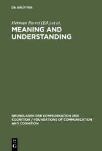 Meaning and Understanding (Grundlagen der Kommunikation und Kognition / Foundations of Communication and Cognition) （2012. X, 442 S. 230 mm）