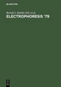 Electrophoresis '79 : Advanced methods， biochemical and clinical applications. Proceedings of the Second International Conference on Electrophoresis， Munich， Germany， October 15-17， 1979