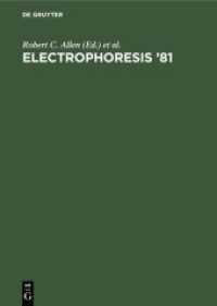 Electrophoresis '81 : Advanced methods， biochemical and clinical applications. Proceedings of the Third International Conference on Electrophoresis， Charleston， SC， April 7-10， 1981. [held in conjunction with the first annual