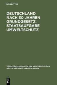 Deutschland nach 30 Jahren Grundgesetz. Staatsaufgabe Umweltschutz (Veröffentlichungen der Vereinigung der Deutschen Staatsrechtslehrer 38) （2012. 409 S. 220 mm）