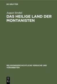 Das heilige Land der Montanisten : Eine religionsgeographische Untersuchung (Religionsgeschichtliche Versuche und Vorarbeiten 37)
