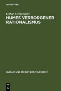 Humes verborgener Rationalismus (Quellen und Studien zur Philosophie 17) （1982. X, 222 S. 230 mm）