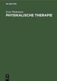 Physikalische Therapie : Grundlagen, Methoden, Anwendung （1987. 1040 S. 193 b/w ill., 46 b/w tbl. 240 mm）