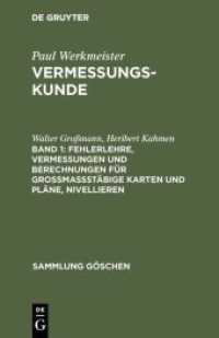 Vermessungskunde. Band 1 Fehlerlehre， Vermessungen und Berechnungen für großmaßstäbige Karten und Pläne， Nivellieren (Sammlung Göschen 2160)