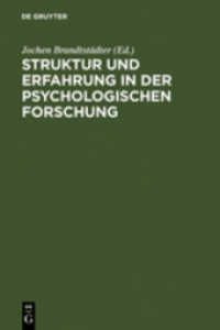 Struktur und Erfahrung in der psychologischen Forschung （1987. VIII, 258 S. 5 b/w ill. 230 mm）