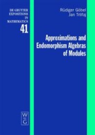 Approximations and Endomorphism Algebras of Modules (De Gruyter Expositions in Mathematics Vol.41) （2006. XXIV, 640 p. 24,5 cm）