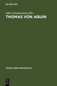 Thomas von Aquin : Werk und Wirkung im Licht neuerer Forschungen. Hrsg. v. Albert Zimmermann (Miscellanea Mediaevalia Bd.19) （1987. XI, 507 S. 240 mm）