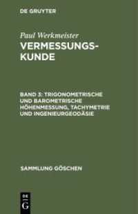 Vermessungskunde / Trigonometrische und barometrische Höhenmessung， Tachymetrie und Ingenieurgeodäsie (Vermessungskunde Band 3)
