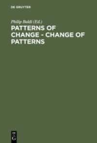 Patterns of Change, Change of Patterns : Linguistic Change and Reconstruction Methodology （1991. X, 343 S. 12 b/w ill., 14 b/w tbl., 5 maps. 230 mm）