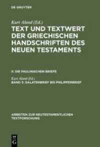 Text und Textwert der griechischen Handschriften des Neuen Testaments.... / Galaterbrief bis Philipperbrief (Text und Textwert der griechischen Handschriften des Neuen Testaments. Die Paulinischen Briefe II. Band)
