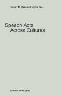 文化を横断する言語行為：第二言語におけるコミュニケーションへの挑戦<br>Speech Acts Across Cultures : Challenges to Communication in a Second Language (Studies on Language Acquisition [SOLA] 11) （1995. 356 S. 23,5 cm）