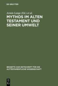 Mythos im Alten Testament und seiner Umwelt : Festschrift für Hans-Peter Müller zum 65. Geburtstag (Beihefte zur Zeitschrift für die alttestamentliche Wissenschaft Bd.278) （1999. VIII, 309 S. frontispeace. 230 mm）