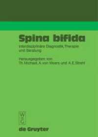 Spina bifida : Interdisziplinäre Diagnostik， Therapie und Beratung