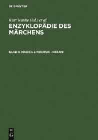 Enzyklopädie des Märchens. Band 9 Magica-Literatur - Nezami （1999. XVI, 1440 Spalten. 240 mm）