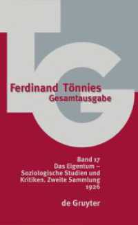 Ferdinand Tönnies: Gesamtausgabe (TG). Band 17 1926 : Das Eigentum - Soziologische Studien und Kritiken Sammlung II （2023. XIV, 792 S. 230 mm）