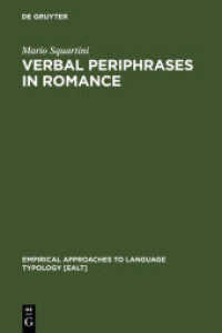 Verbal Periphrases in Romance (Empirical Approaches to Language Typology [EALT] 21) （1998. X, 370 S. 230 mm）