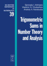 Trigonometric Sums in Number Theory and Analysis (De Gruyter Expositions in Mathematics 39) （2004. 564 S. 24,5 cm）