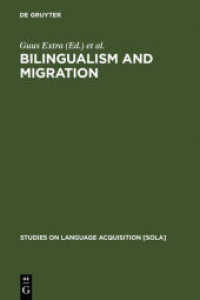Bilingualism and Migration (Studies on Language Acquisition [SOLA] 14) （1998. X, 391 S. 230 mm）