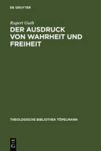 Der Ausdruck von Wahrheit und Freiheit : Ethischer Entwurf zur sch&ouml;pferischen Selbstgestaltung (Theologische Bibliothek T&ouml;pelmann Bd.98) （1999. 204 S. 230 mm）