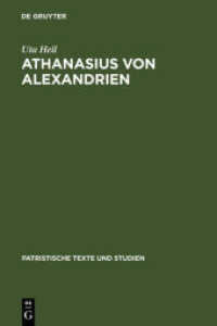 Athanasius von Alexandrien : De sententia Dionysii. Einleitung, Übersetzung und Kommentar. Diss. (Patristische Texte und Studien 52) （1999. 353 S. 230.00 mm）