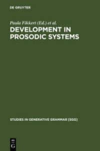 韻律体系の発展<br>Development in Prosodic Systems (Studies in Generative Grammar [SGG] 58) （Reprint 2011. 2002. VIII, 463 S. w. figs. 23,5 cm）